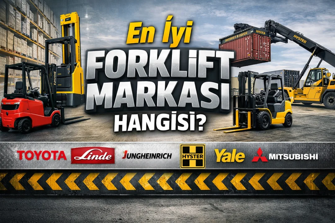 En İyi Forklift Markası Hangisi?